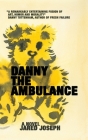 Danny the Ambulance By Jared Joseph Cover Image