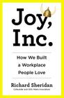Joy, Inc.: How We Built a Workplace People Love By Richard Sheridan Cover Image