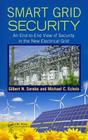 Smart Grid Security: An End-To-End View of Security in the New Electrical Grid By Gilbert N. Sorebo, Michael C. Echols Cover Image