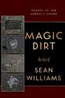 Magic Dirt: The Best of Sean Williams By Sean Williams, John Harwood (Introduction by) Cover Image
