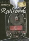 A History of Railroads (From Past to Present) By Colin Hynson Cover Image