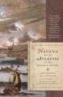 Havana and the Atlantic in the Sixteenth Century (Envisioning Cuba) By Alejandro de la Fuente Cover Image