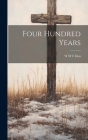 Four Hundred Years By W. H. T. Dau Cover Image