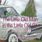 The Little Old Man in the Little Old Car: A story of giving and serving Cover Image