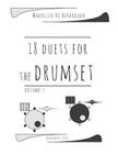 18 duets for the drumset: Volume 1 By Maurizio Di Berardino Cover Image
