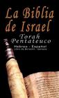 La Biblia de Israel: Torah Pentateuco: Hebreo - Español: Libro de Bereshít - Génesis Cover Image