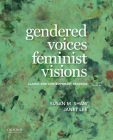 Gendered Voices, Feminist Visions: Classic and Contemporary Readings By Susan M. Shaw, Janet Lee Cover Image