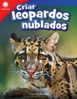 Criar Leopardos Nublados (Raising Clouded Leopards) (Smithsonian Readers) Cover Image