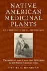 Native American Medicinal Plants: An Ethnobotanical Dictionary Cover Image