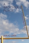 A Brother's Peace: A Novel of Relationships By Jan G. Linn Cover Image