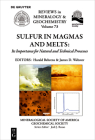 Sulfur in Magmas and Melts:: Its Importance for Natural and Technical Processes (Reviews in Mineralogy & Geochemistry #73) By Harald Behrens (Editor), James D. Webster (Editor) Cover Image