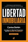 Libertad Inmobiliaria: Consigue la libertad financiera con la inversión inmobiliaria By Uri Vyce (Preface by), Carlos Galán Cover Image