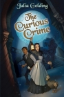 The Curious Crime By Julia Golding Cover Image