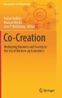 Co-Creation: Reshaping Business and Society in the Era of Bottom-Up Economics (Management for Professionals) By Tobias Redlich (Editor), Manuel Moritz (Editor), Jens P. Wulfsberg (Editor) Cover Image