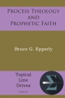 Process Theology and Prophetic Faith Cover Image