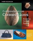 Comprehension Connections: Bridges to Strategic Reading By Tanny McGregor Cover Image