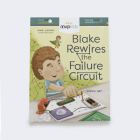 Blake Rewires the Failure Circuit: Feeling Failure & Learning Success By Sophia Day, Megan Johnson, Stephanie Strouse (Illustrator) Cover Image