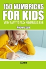 150 Numbricks for kids: Very Easy to Easy Numbricks 6x6.Book14 By Robert Salt Cover Image
