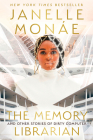 The Memory Librarian: And Other Stories of Dirty Computer By Janelle Monáe Cover Image