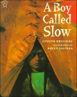 A Boy Called Slow: The True Story of Sitting Bull By Joseph Bruchac Cover Image