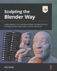 Sculpting the Blender Way: Explore Blender's 3D sculpting workflows and latest features, including Face Sets, Mesh Filters, and the Cloth brush Cover Image