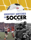 Greatest Matches in Soccer Cover Image