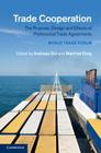 Trade Cooperation: The Purpose, Design and Effects of Preferential Trade Agreements By Andreas Dür (Editor), Manfred Elsig (Editor) Cover Image