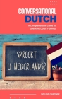Conversational Dutch: A Comprehensive Guide to Speaking Dutch Fluently Cover Image