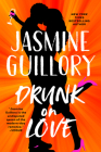 Drunk on Love By Jasmine Guillory Cover Image
