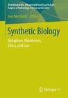 Synthetic Biology: Metaphors, Worldviews, Ethics, and Law Cover Image