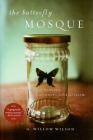 The Butterfly Mosque: A Young American Woman's Journey to Love and Islam Cover Image