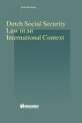 Dutch Social Security Law in an International Context (Studies in Employment and Social Policy Set) By Frans Pennings Cover Image