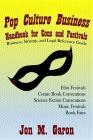 Pop Culture Business Handbook for Cons and Festivals Cover Image