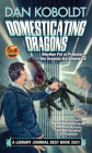 Domesticating Dragons (Build-A-Dragon Sequence #1) By Dan Koboldt Cover Image