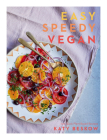 Easy Speedy Vegan: 100 Quick Plant-Based Recipes By Katy Beskow Cover Image