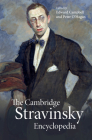 The Cambridge Stravinsky Encyclopedia By Edward Campbell (Editor), Peter O'Hagan (Editor) Cover Image
