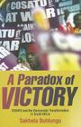 A Paradox of Victory: COSATU and the Democratic Transformation in South Africa By Sakhela Buhlungu Cover Image
