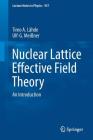 Nuclear Lattice Effective Field Theory: An Introduction (Lecture Notes in Physics #957) Cover Image