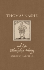 Thomas Nashe and Late Elizabethan Writing (Renaissance Lives ) By Andrew Hadfield Cover Image