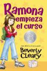 Ramona empieza el curso: A Newbery Honor Award Winner By Beverly Cleary, Jacqueline Rogers (Illustrator) Cover Image