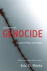 A Century of Genocide: Utopias of Race and Nation - Updated Edition By Eric D. Weitz, Eric D. Weitz (Preface by) Cover Image