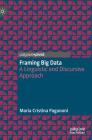 Framing Big Data: A Linguistic and Discursive Approach Cover Image