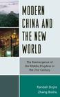 Modern China and the New World: The Reemergence of the Middle Kingdom in the 21st Century By Randall Doyle, Zhang Boshu Cover Image