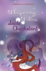 Whispering Willow / Saule Chuchotant By Gabriella Kikwaki Cover Image
