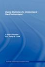Using Statistics to Understand the Environment (Routledge Introductions to Environment: Environmental Scienc) Cover Image