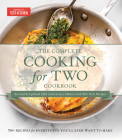 The Complete Cooking for Two Cookbook, 10th Anniversary Gift Edition: 700 Recipes for Everything You'll Ever Want to Make By America's Test Kitchen Cover Image