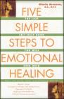 Five Simple Steps to Emotional Healing: The Last Self-Help Book You Will Ever Need By Gloria Arenson Cover Image