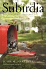 Welcome to Subirdia: Sharing Our Neighborhoods with Wrens, Robins, Woodpeckers, and Other Wildlife By John M. Marzluff, Jack DeLap (Illustrator) Cover Image