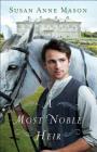 A Most Noble Heir By Susan Anne Mason Cover Image