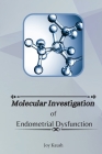 Molecular Investigation Of Endometrial Dysfunction Cover Image